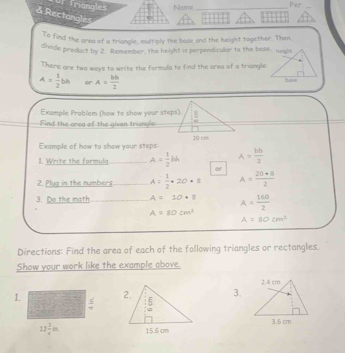 triangles & rectangles to find the area of a triangle, multiply the bas…