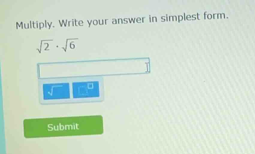 multiply. write your answer in simplest form.\\(\\sqrt{2} \\cdot \\sqrt…