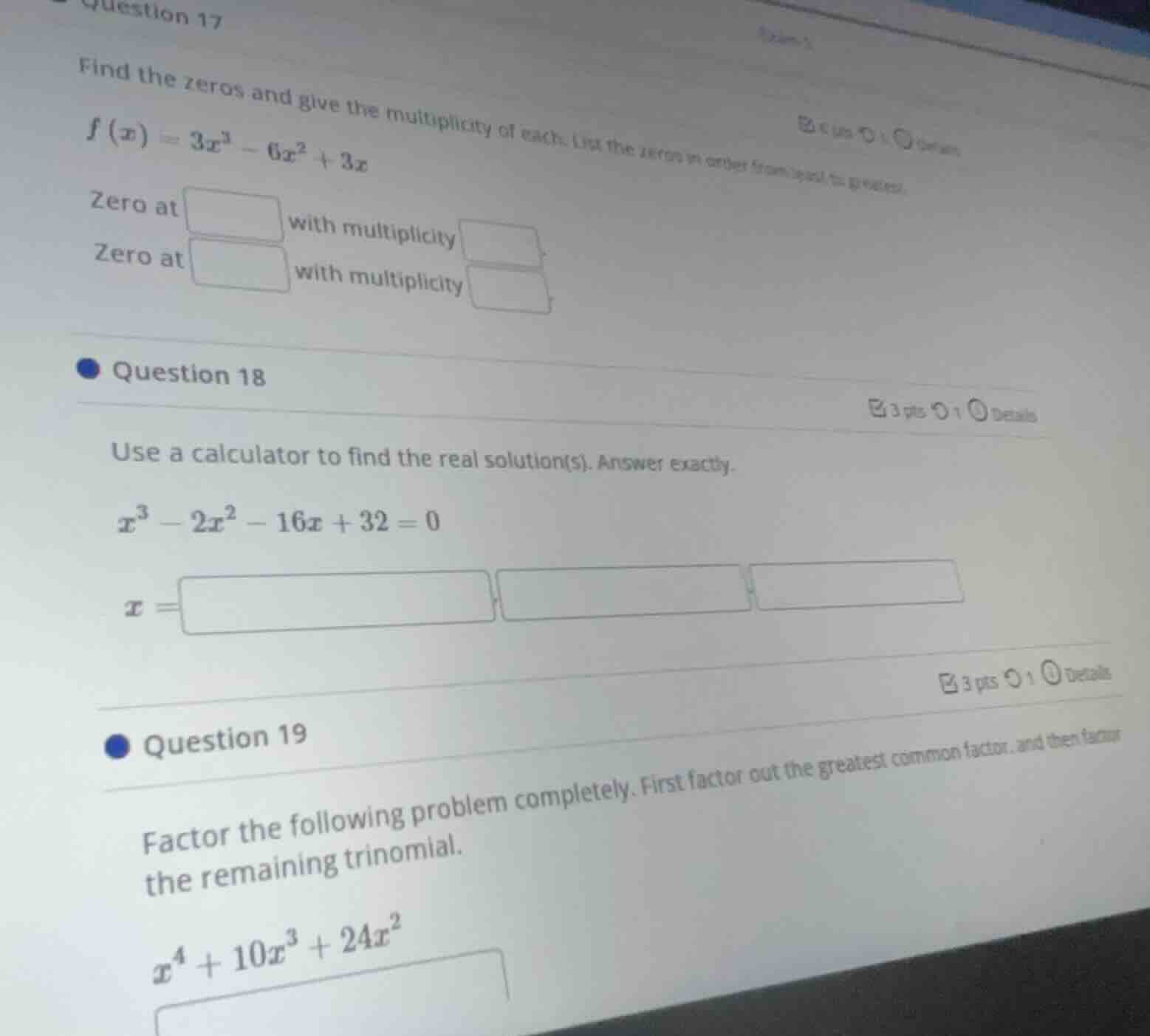 question 17 find the zeros and give the multiplicity of each. list the …