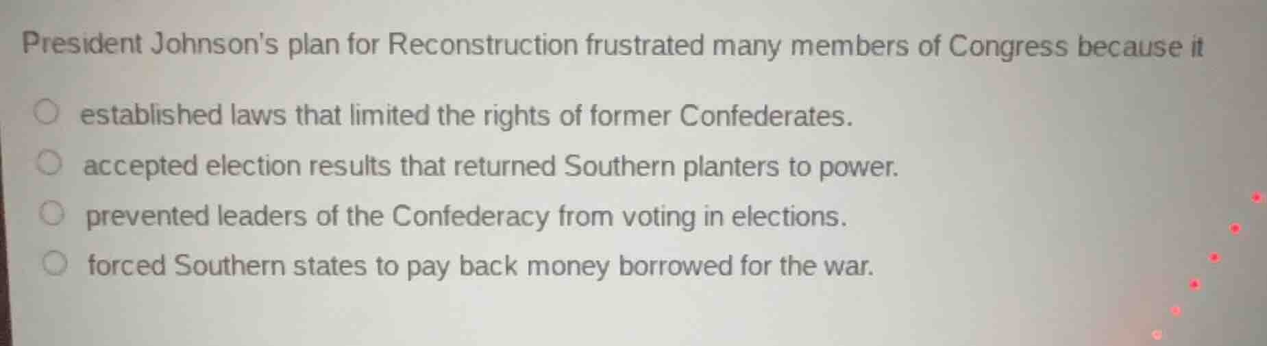 president johnsons plan for reconstruction frustrated many members of c…