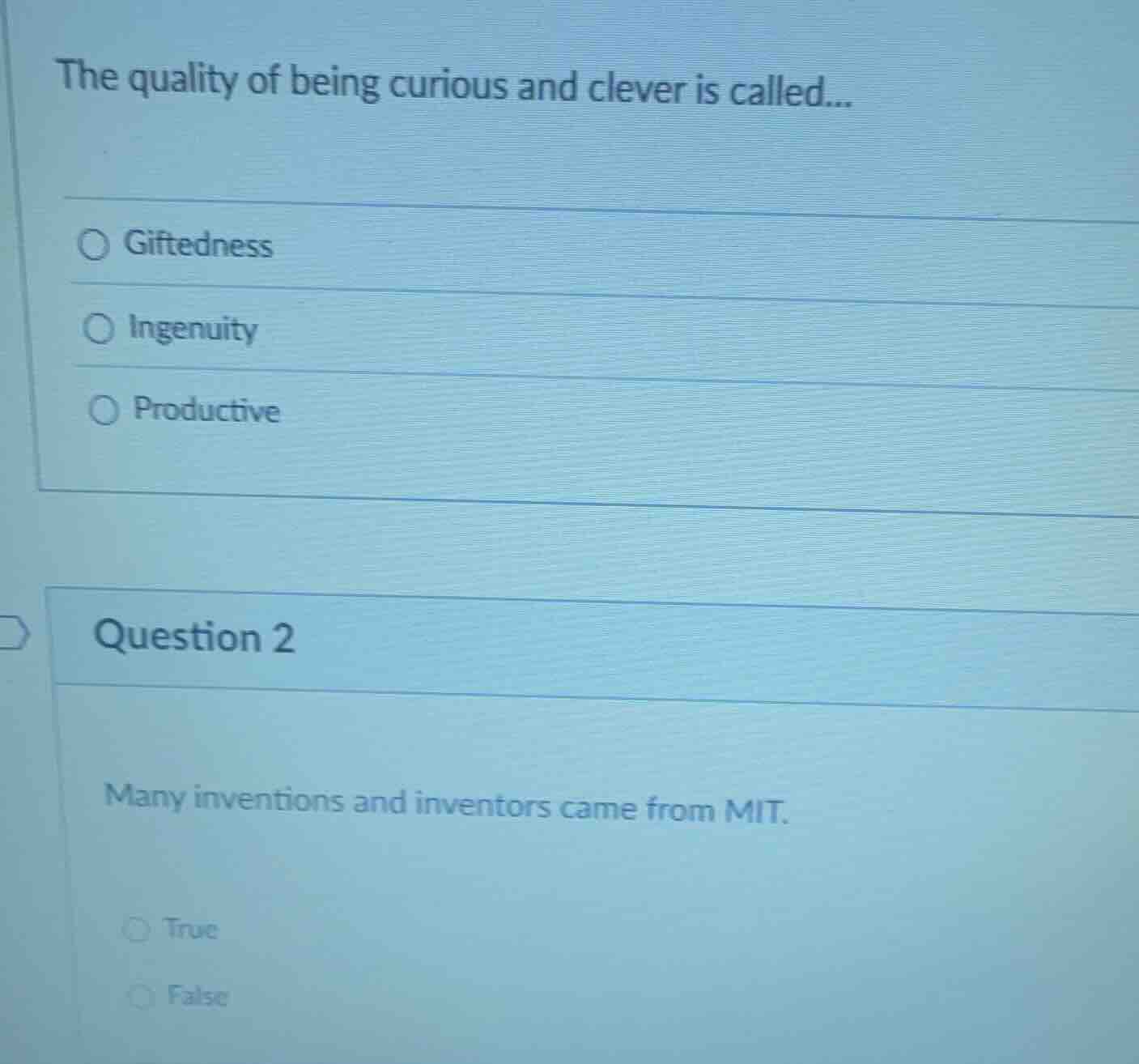 the quality of being curious and clever is called... ○ giftedness ○ ing…