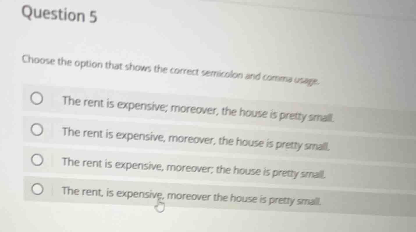 question 5 choose the option that shows the correct semicolon and comma…