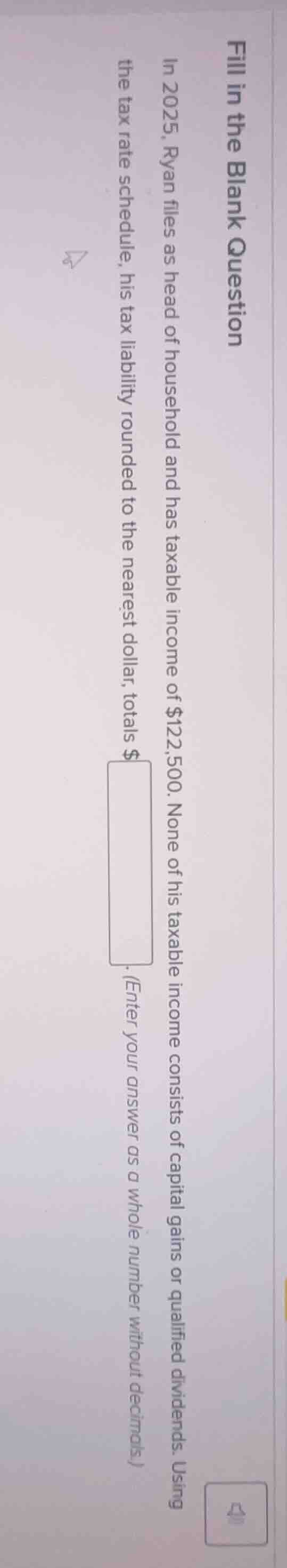 fill in the blank question in 2025, ryan files as head of household and…