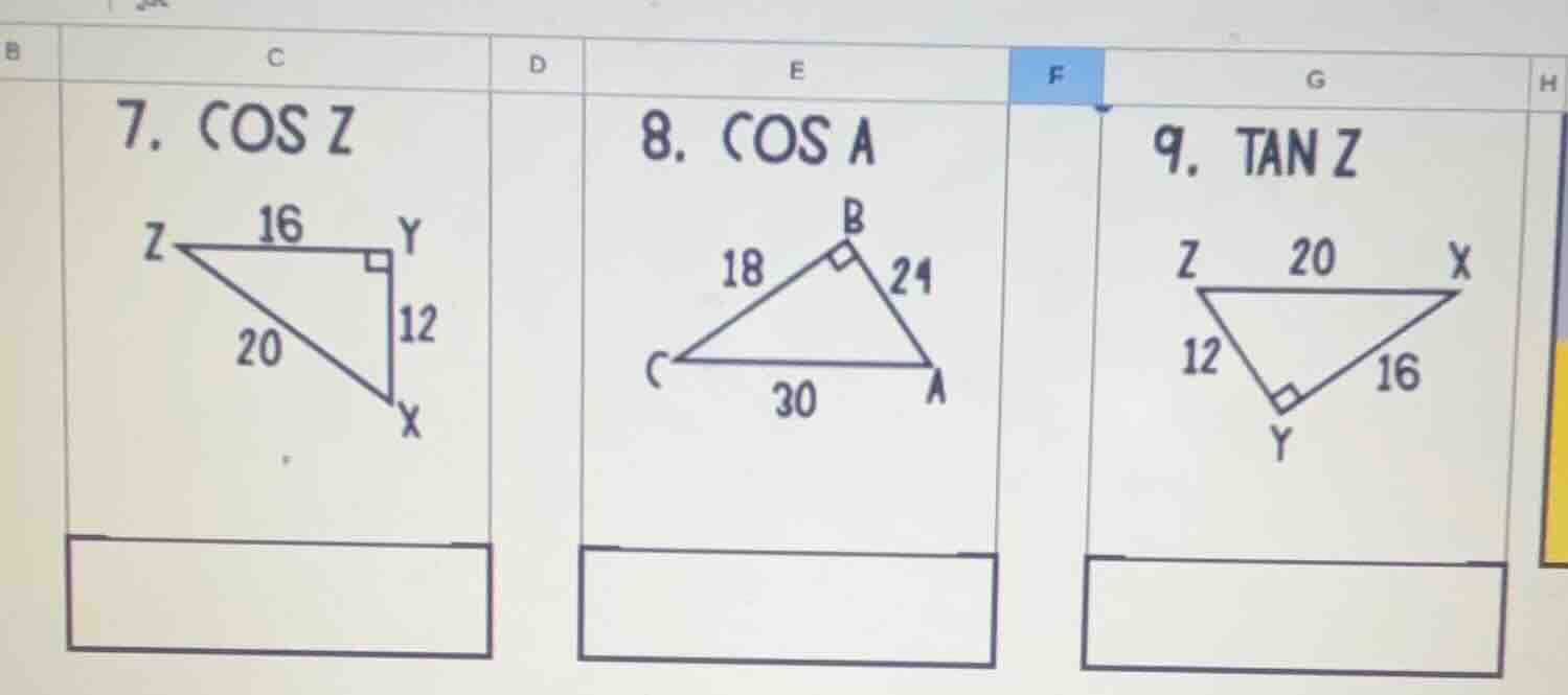 7. cos z z---16---y |\\ | | \\ |12 | \\20 | x---y 8. cos a c---18---b |…