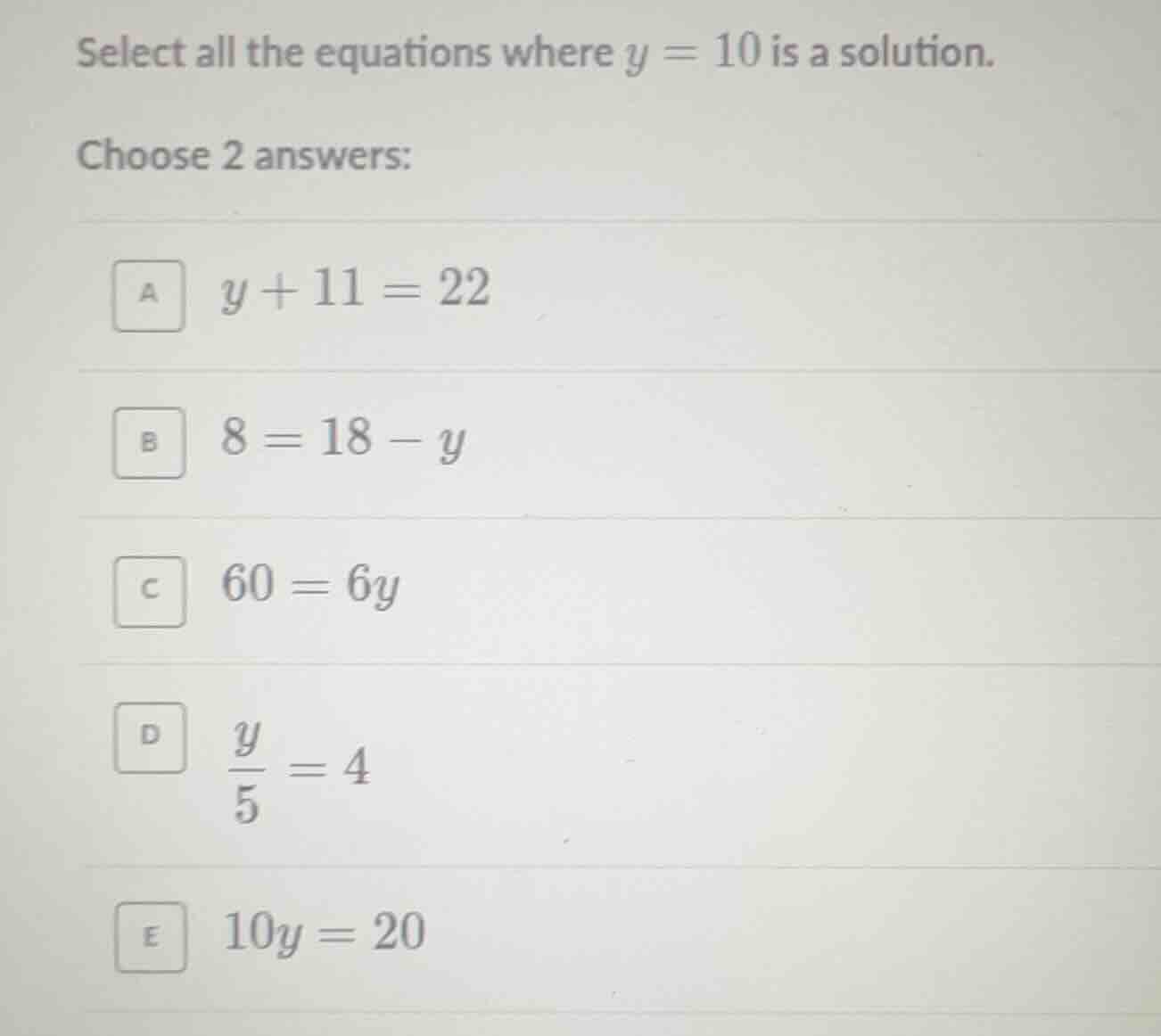 select all the equations where $y = 10$ is a solution. choose 2 answers…