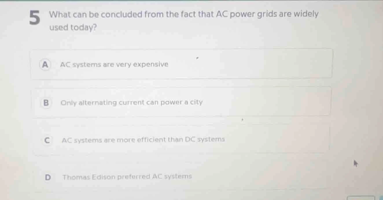 5 what can be concluded from the fact that ac power grids are widely us…