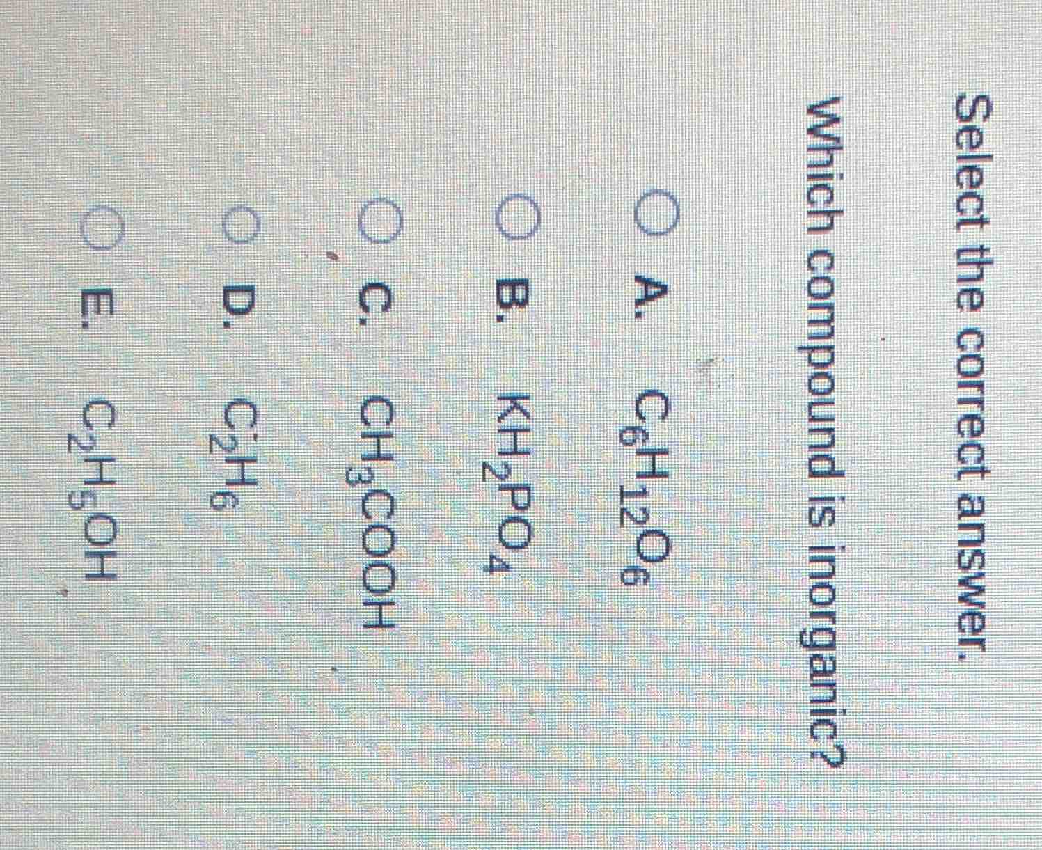 select the correct answer. which compound is inorganic? a. $c_6h_{12}o_…