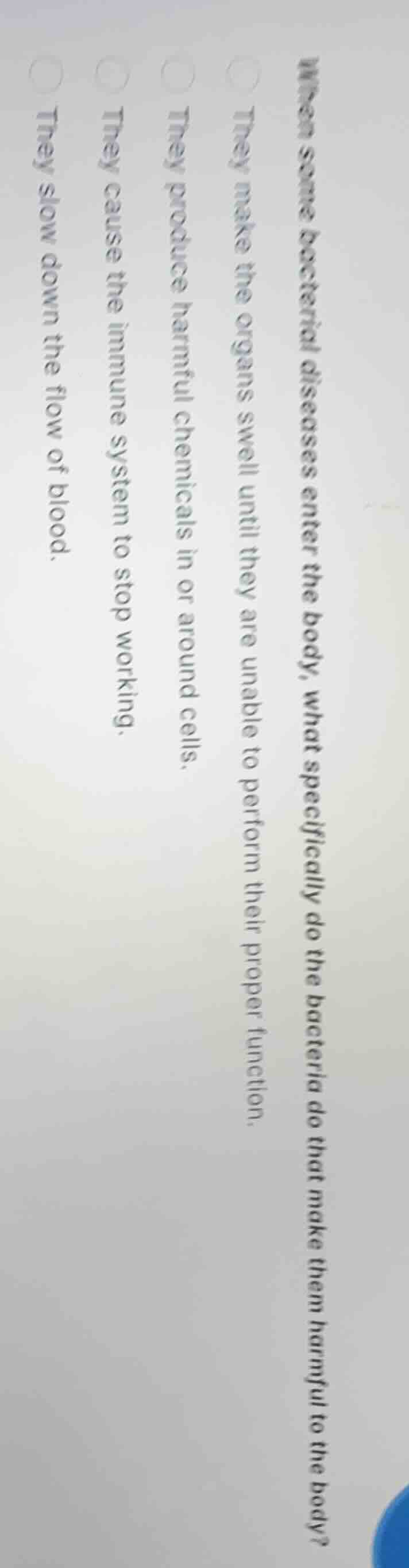 when some bacterial diseases enter the body, what specifically do the b…