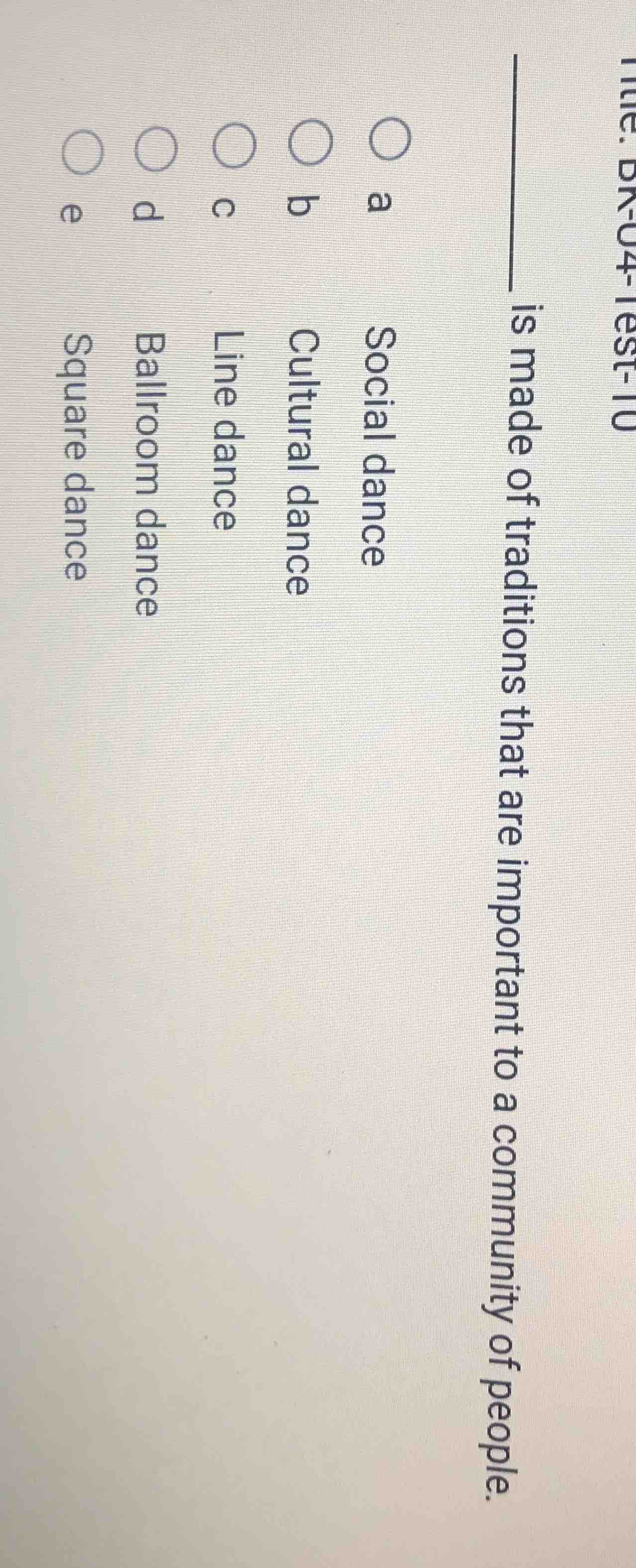 ______ is made of traditions that are important to a community of peopl…