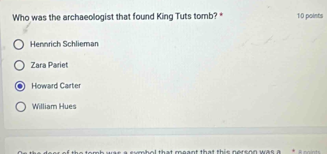 who was the archaeologist that found king tuts tomb? * hennrich schliem…
