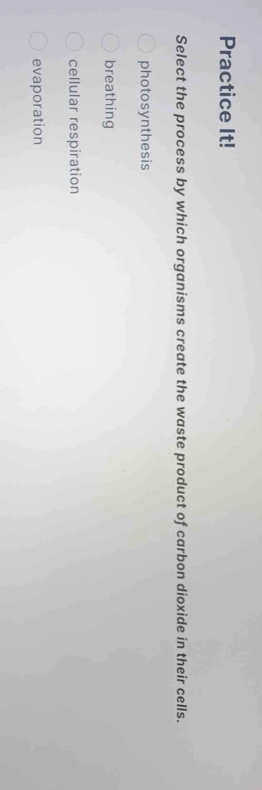 practice it! select the process by which organisms create the waste pro…