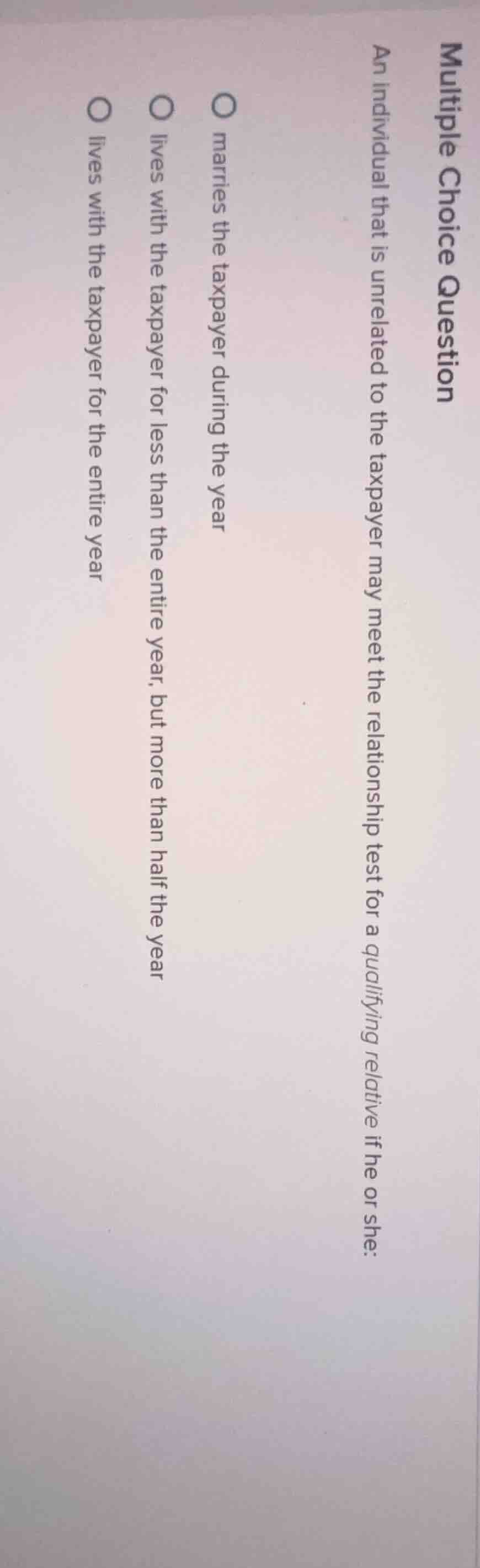 multiple choice question an individual that is unrelated to the taxpaye…