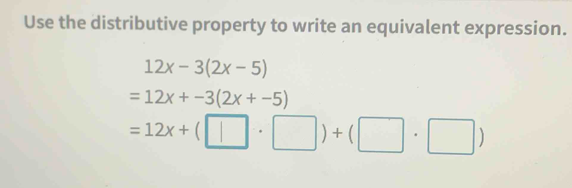 use the distributive property to write an equivalent expression. \\(12x…