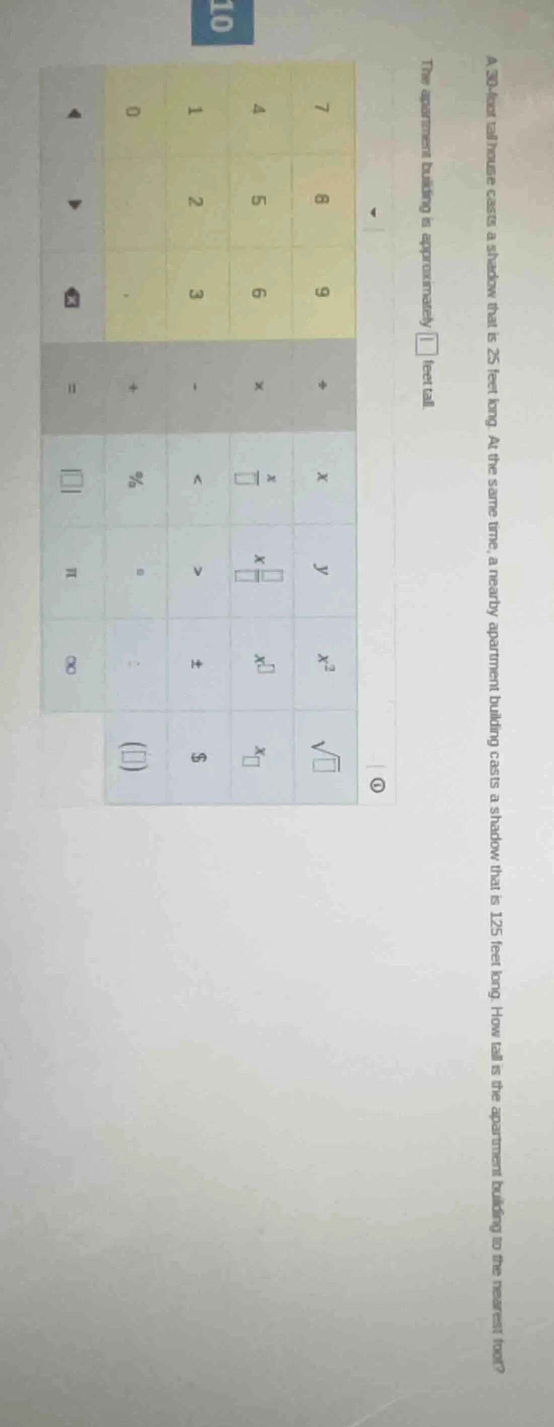 a 30 - foot tall house casts a shadow that is 25 feet long. at the same…