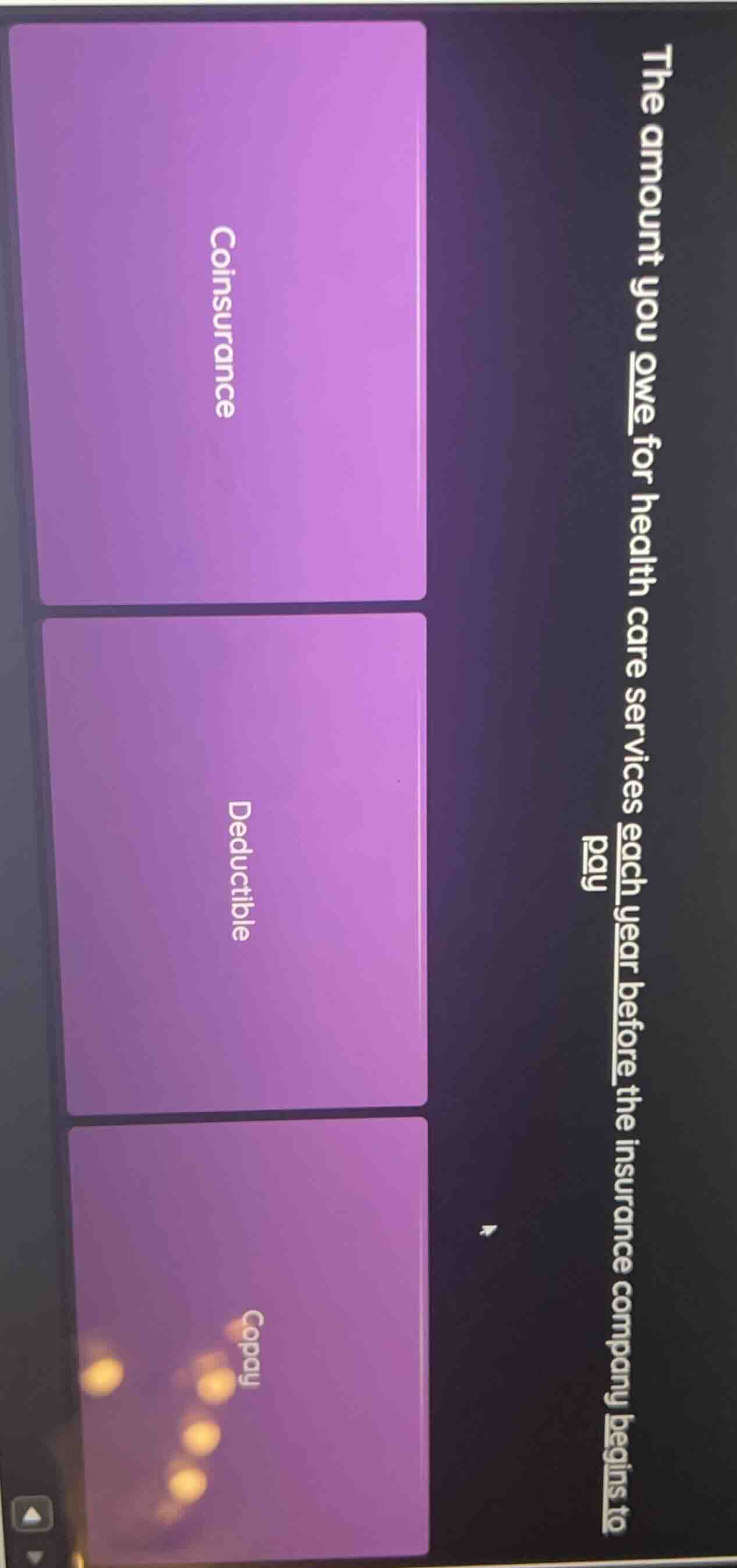 the amount you owe for health care services each year before the insura…