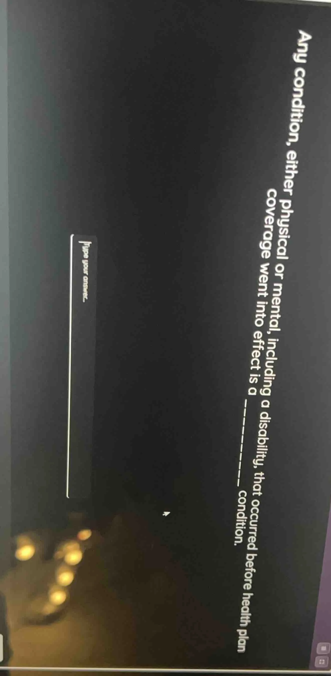 any condition, either physical or mental, including a disability, that …