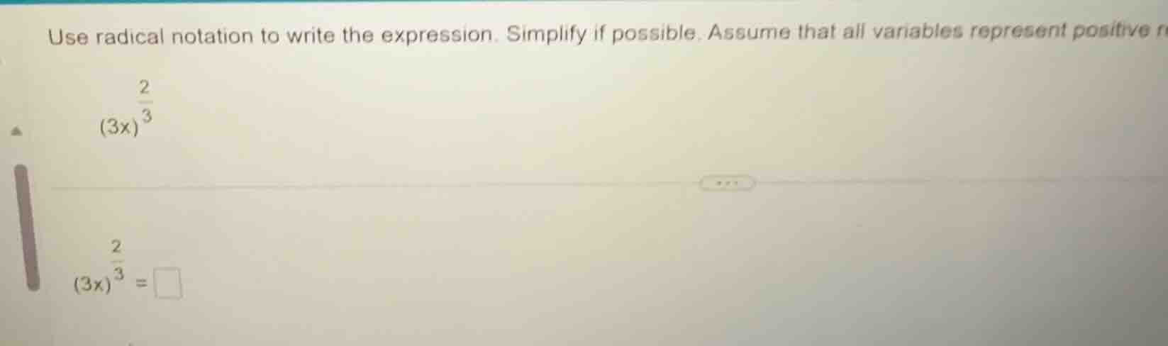 use radical notation to write the expression. simplify if possible. ass…