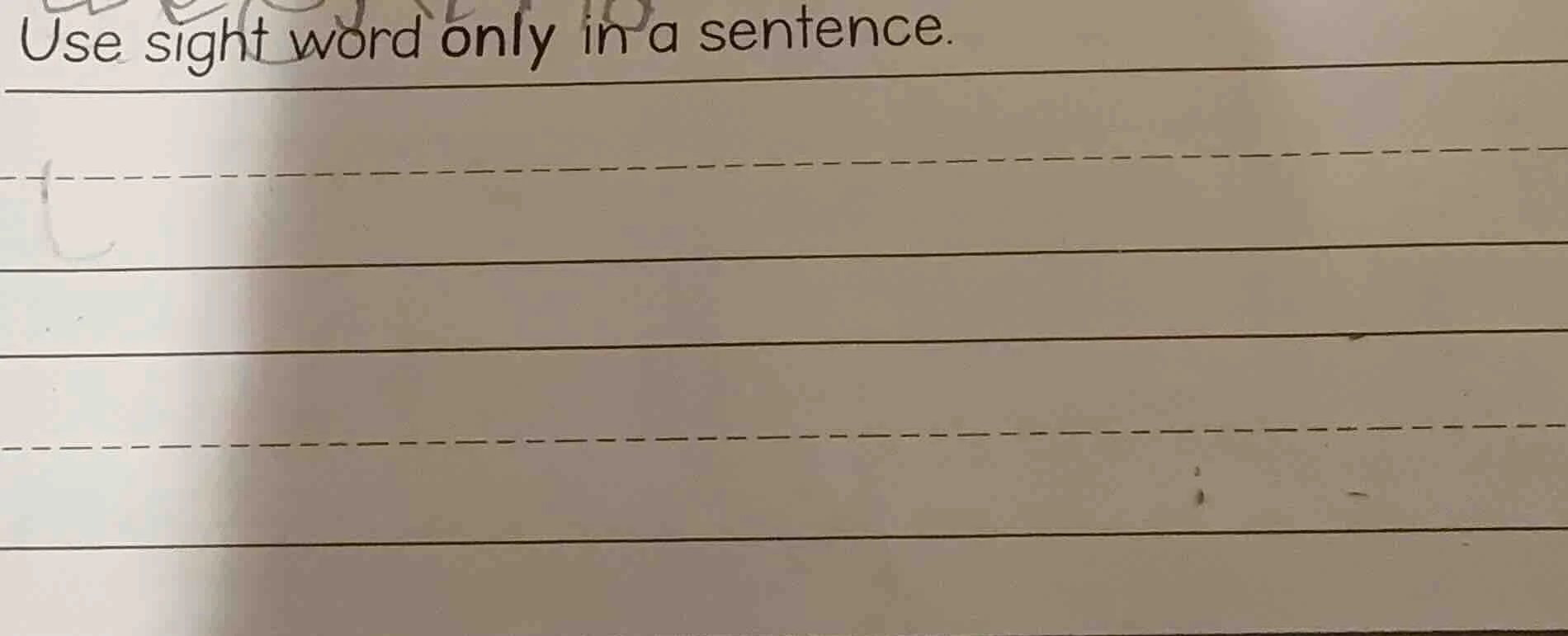 use sight word only in a sentence.