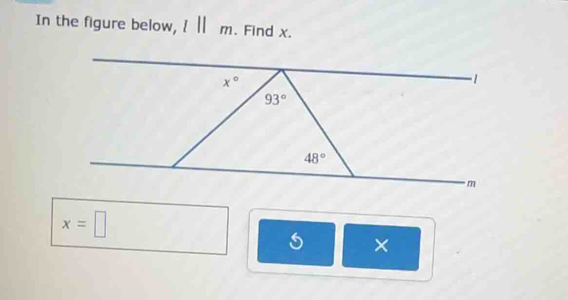 in the figure below, ( l parallel m ). find ( x ).