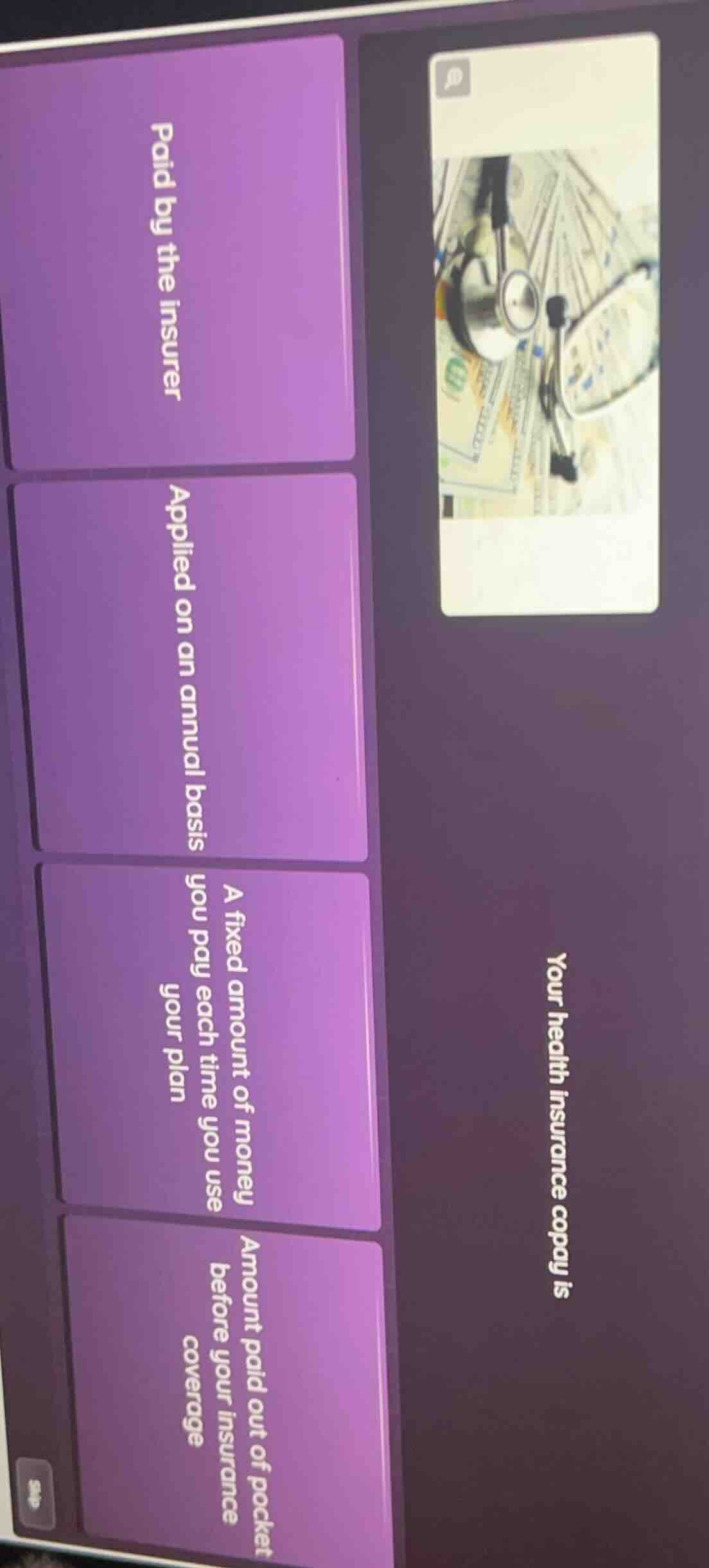 your health insurance copay is paid by the insurer applied on an annual…