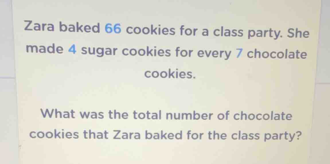 zara baked 66 cookies for a class party. she made 4 sugar cookies for e…
