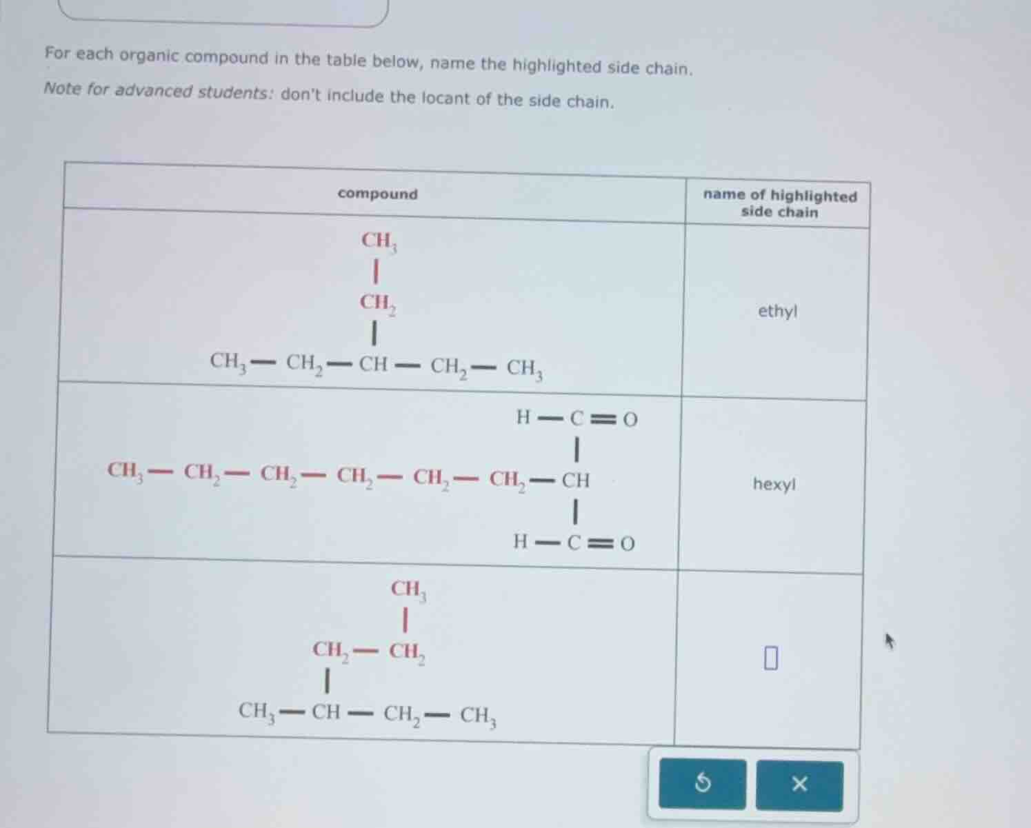for each organic compound in the table below, name the highlighted side…