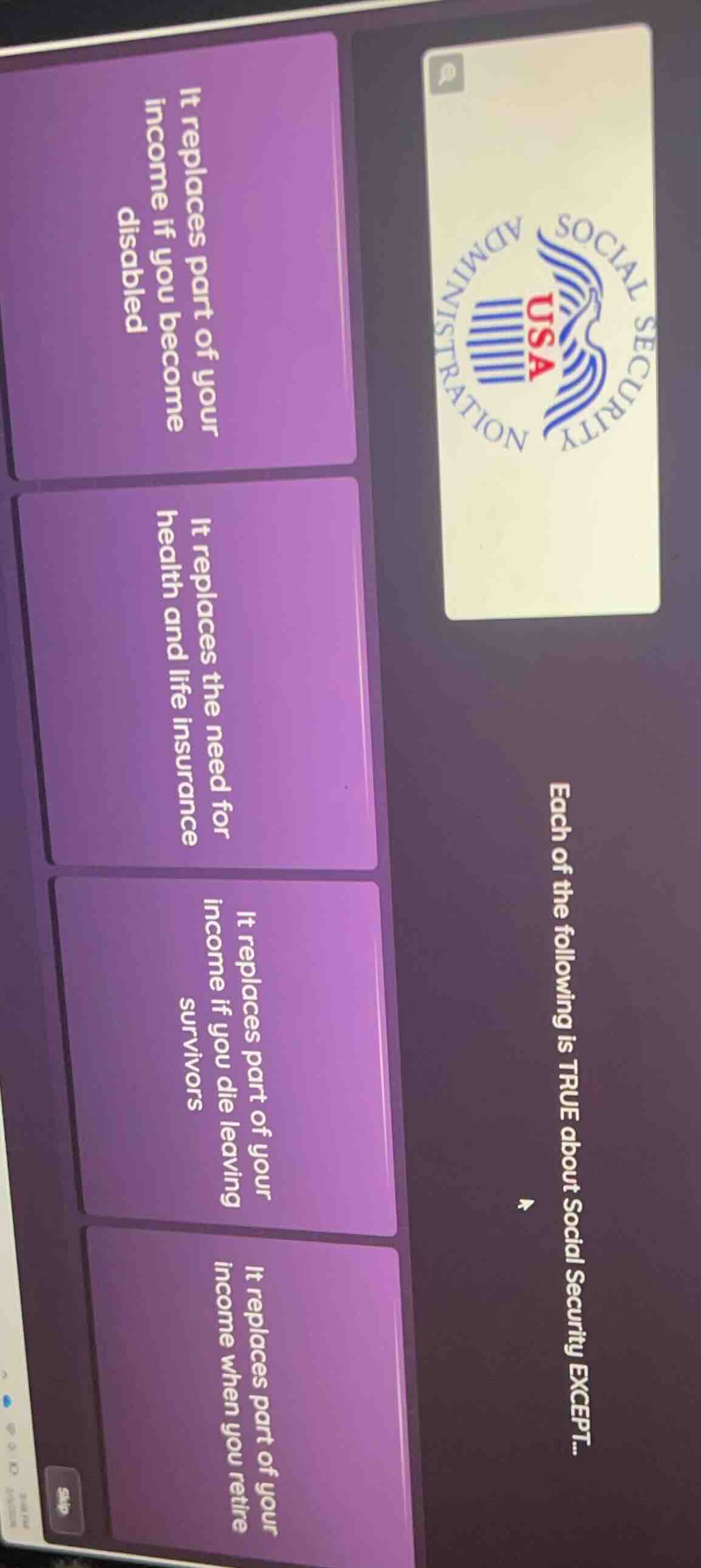 each of the following is true about social security except... it replac…