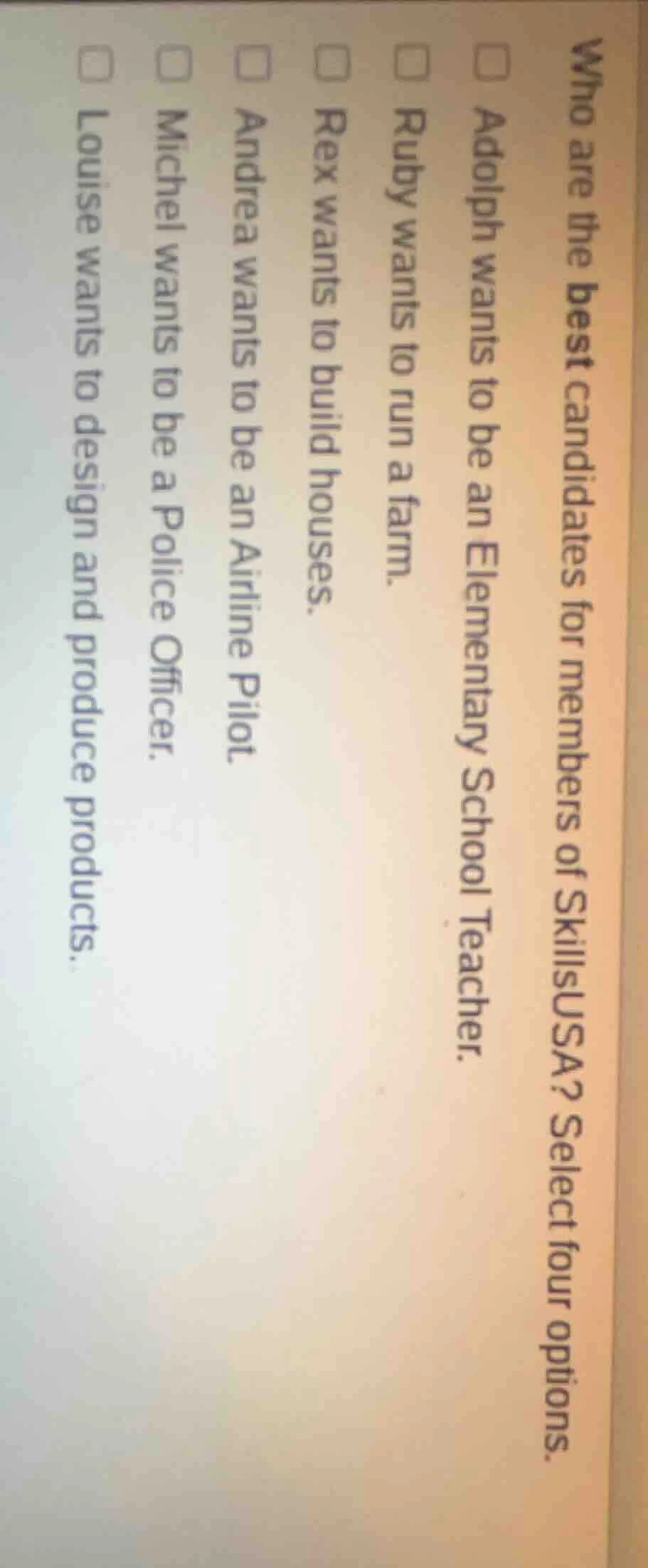 who are the best candidates for members of skillsusa? select four optio…