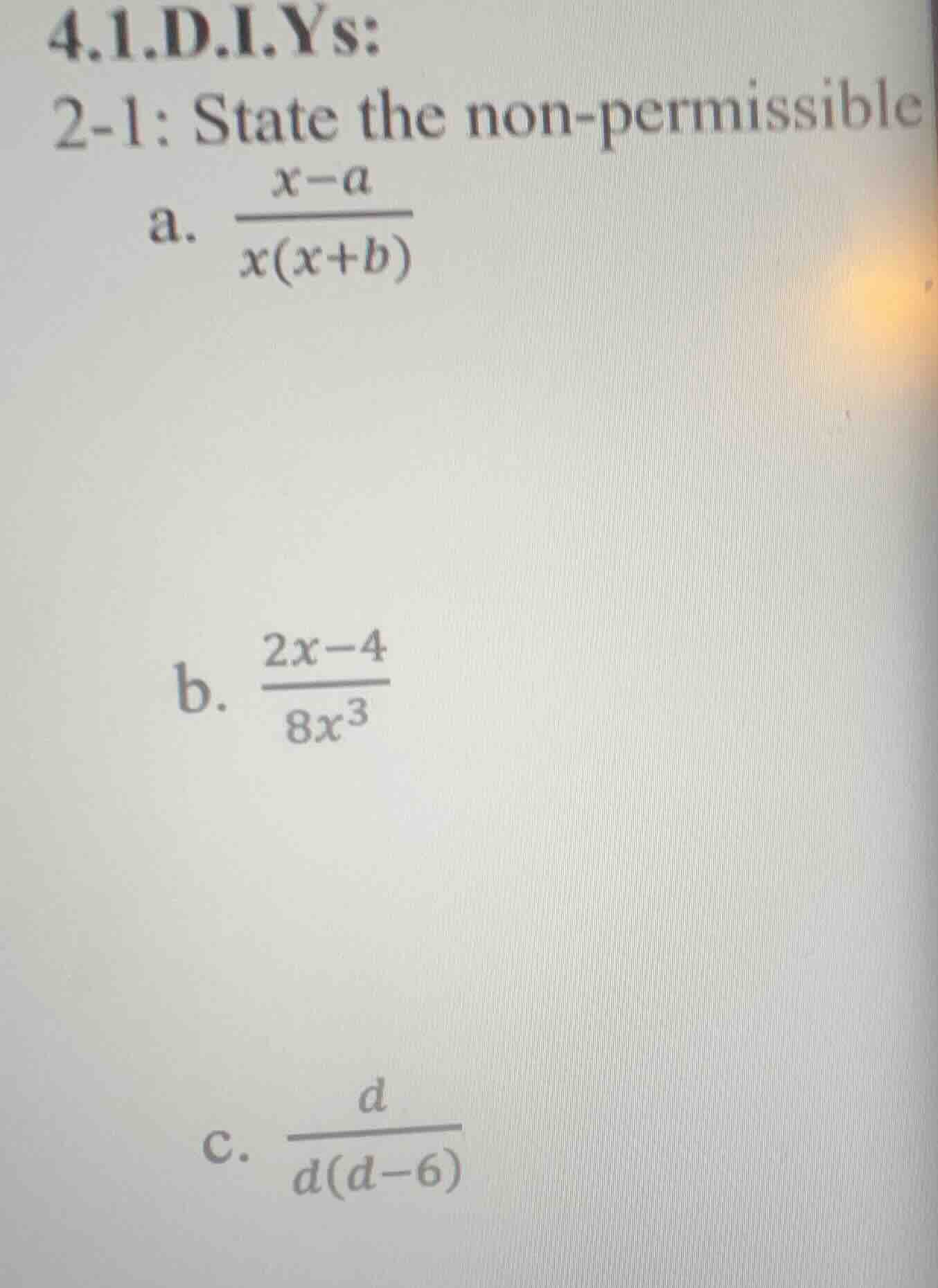 4.1.d.i.ys: 2-1: state the non-permissible a. \\(\\frac{x - a}{x(x + b)…