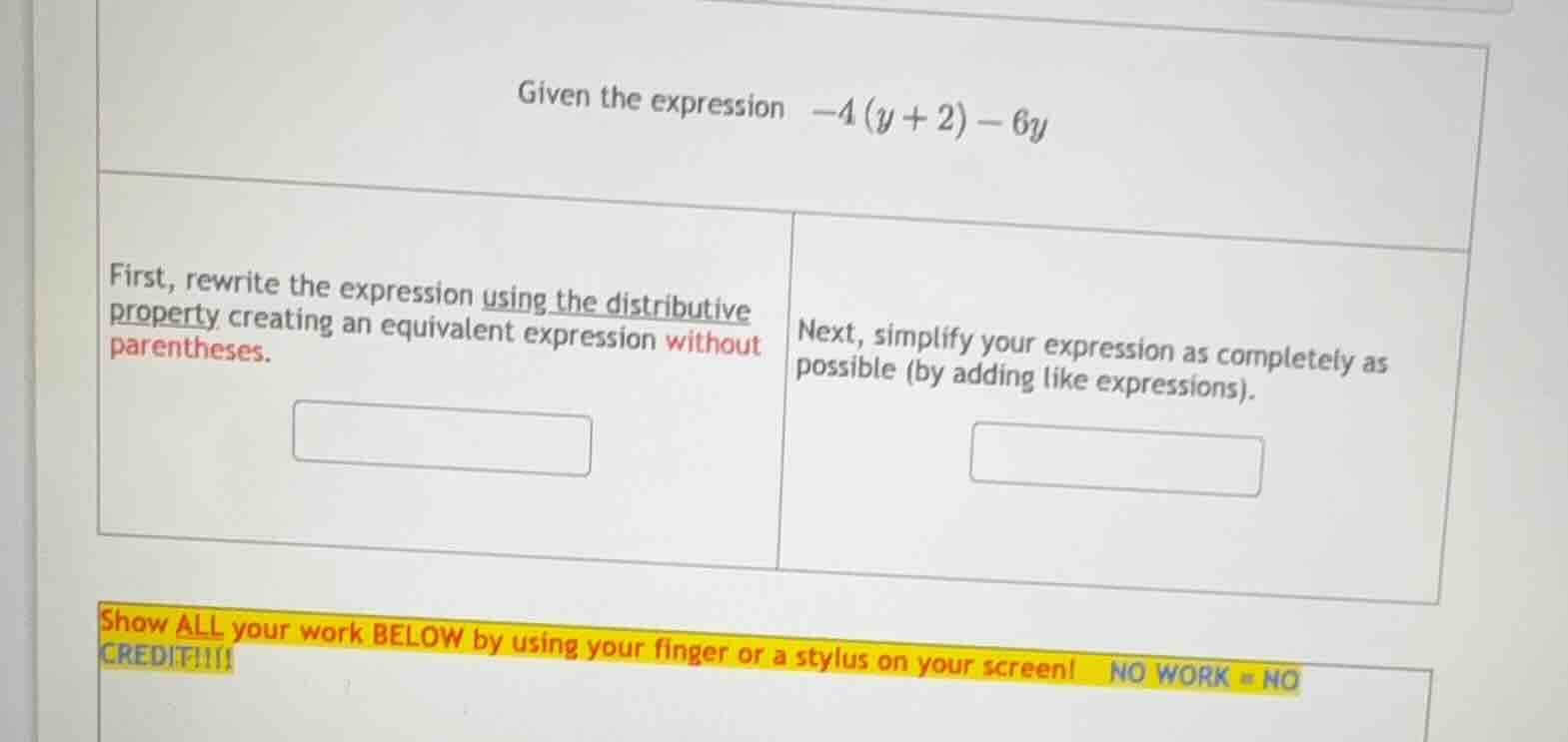 given the expression $-4(y + 2) - 6y$ first, rewrite the expression usi…
