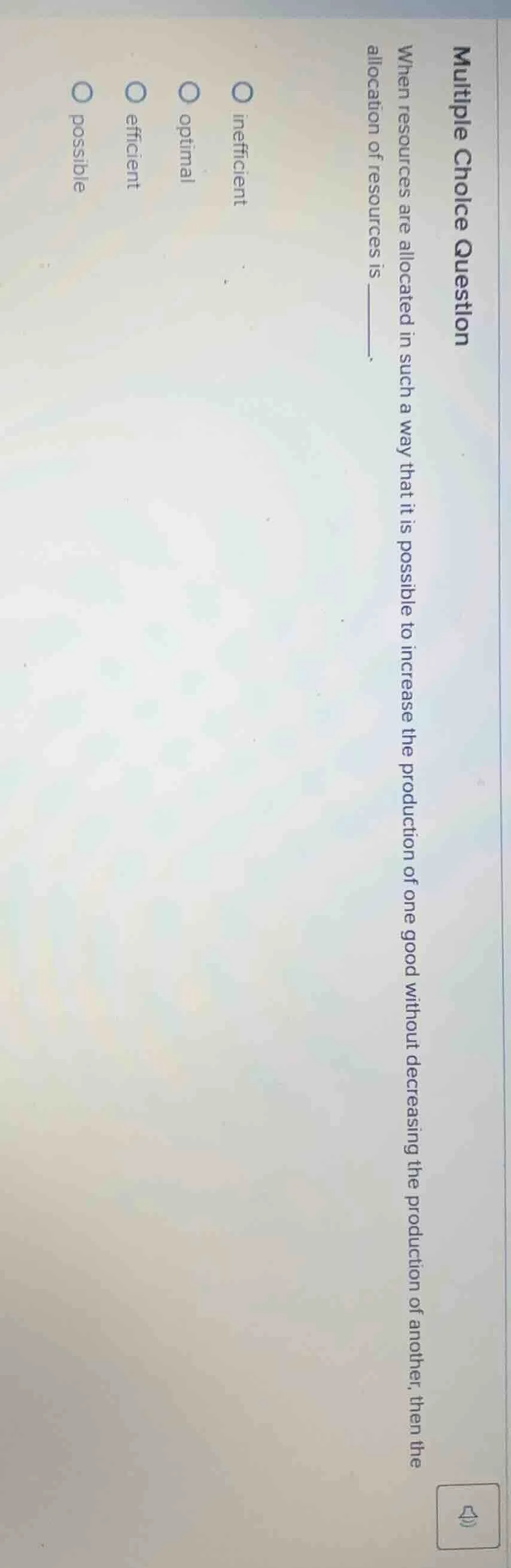 multiple choice question when resources are allocated in such a way tha…