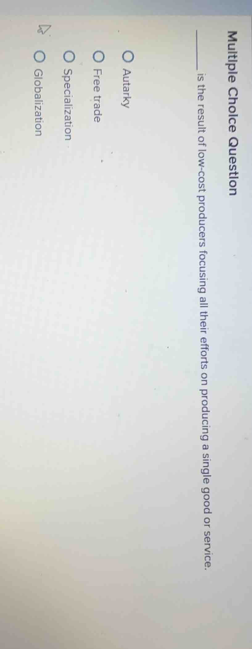 multiple choice question ____ is the result of low - cost producers foc…