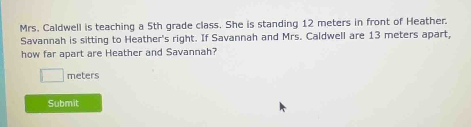 mrs. caldwell is teaching a 5th grade class. she is standing 12 meters …