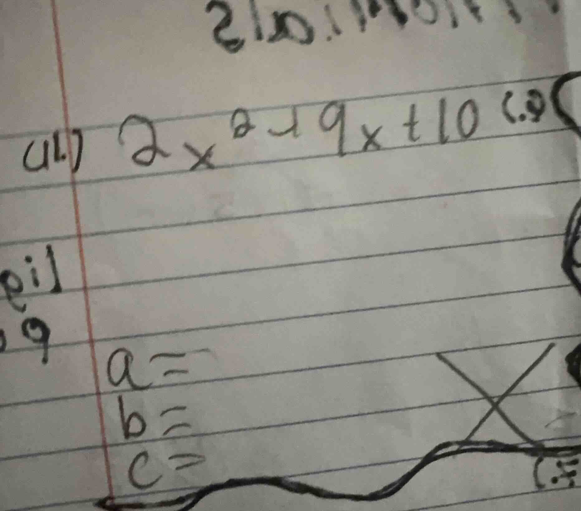 (ii) 2x² + 9x + 10 a = b = c =