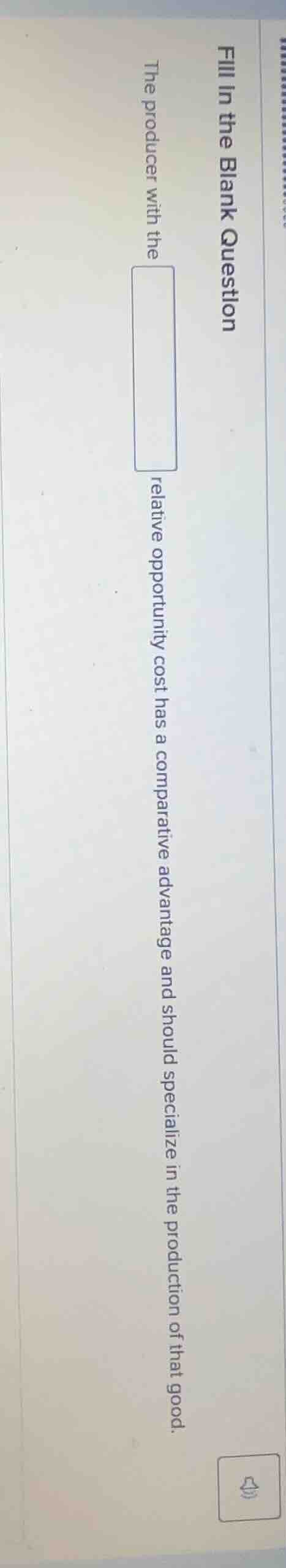 fill in the blank question the producer with the relative opportunity c…