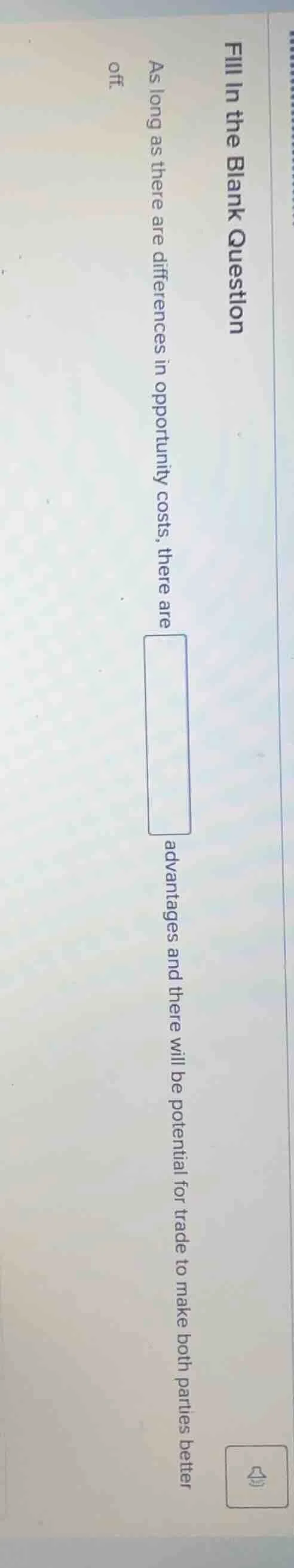 fill in the blank question as long as there are differences in opportun…