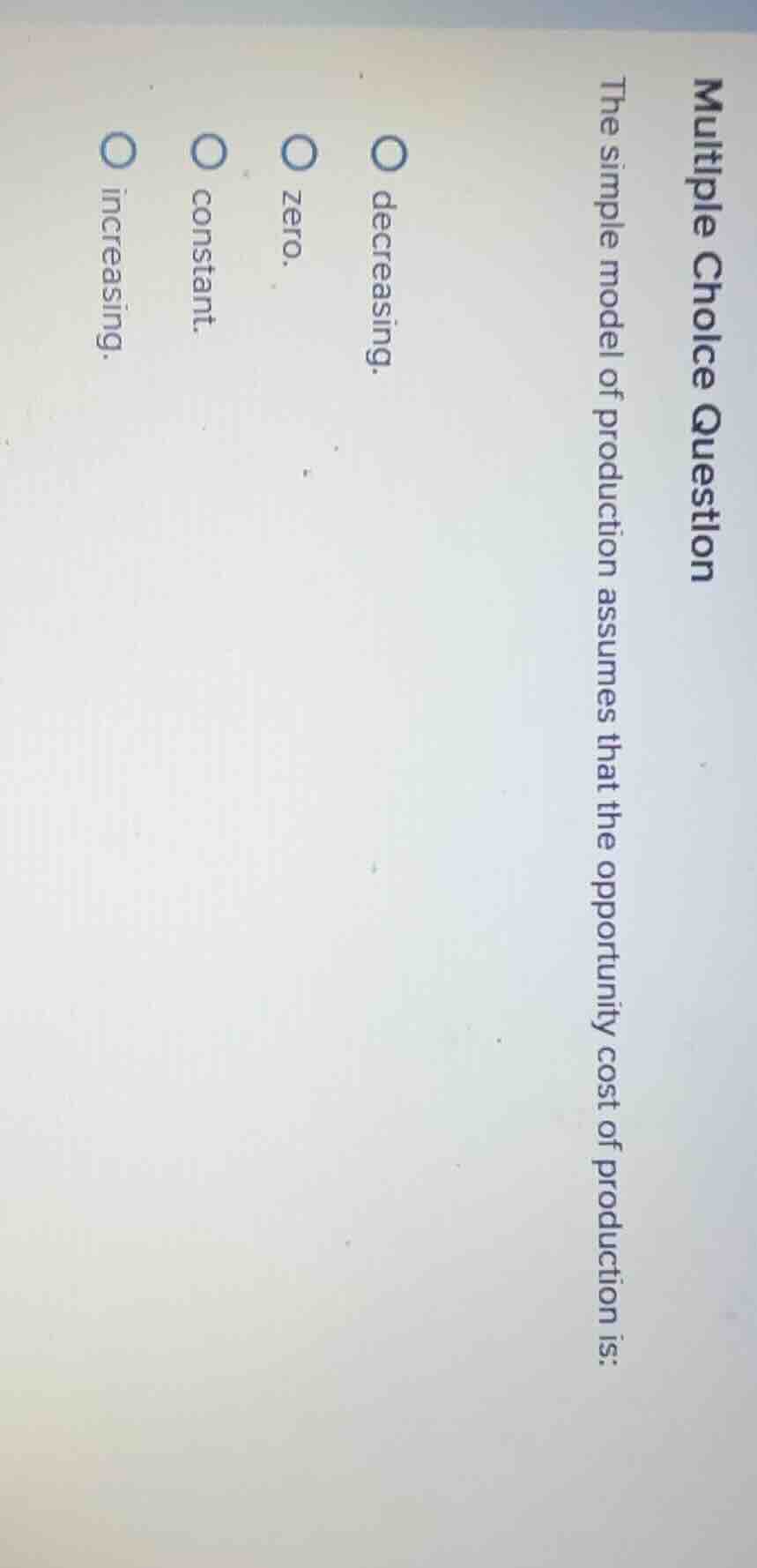 multiple choice question the simple model of production assumes that th…