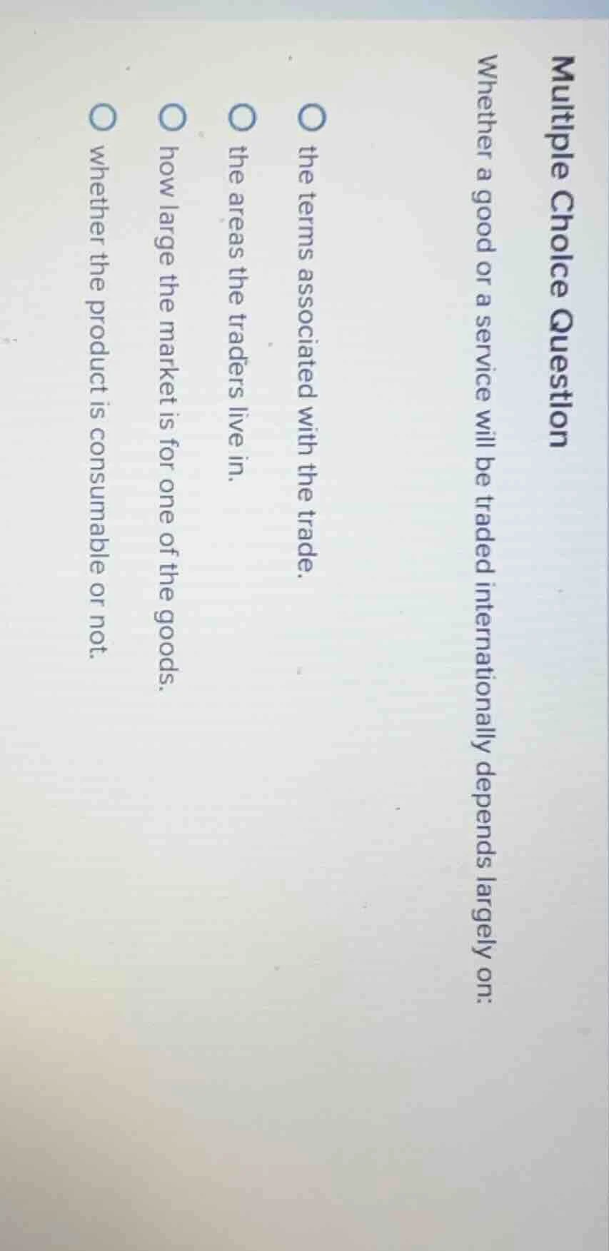 multiple choice question whether a good or a service will be traded int…