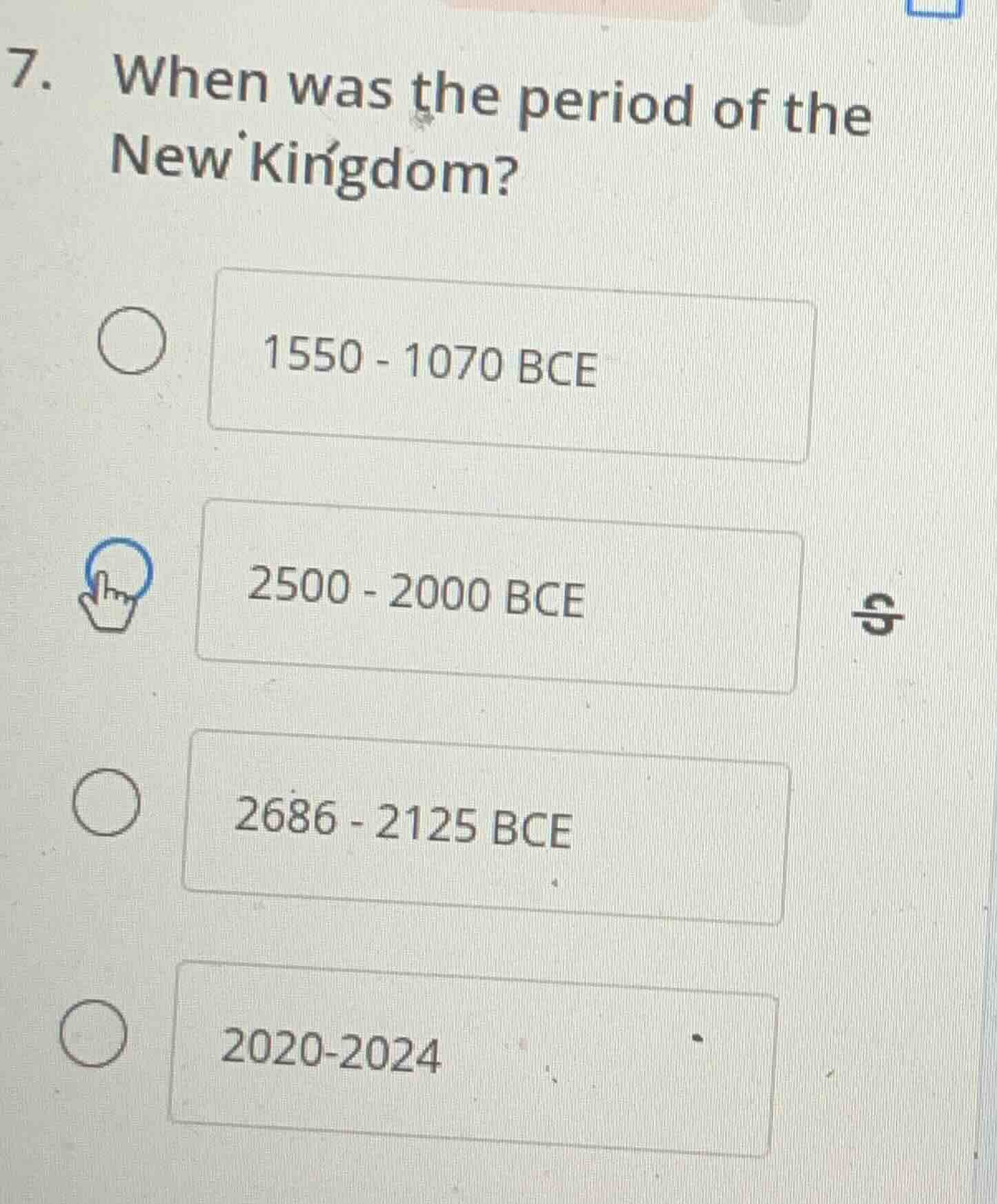 7. when was the period of the new kingdom? 1550 - 1070 bce 2500 - 2000 …