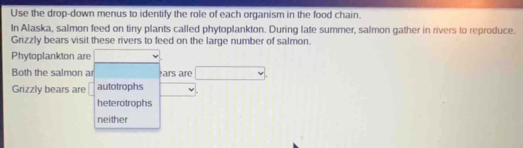 use the drop - down menus to identify the role of each organism in the …