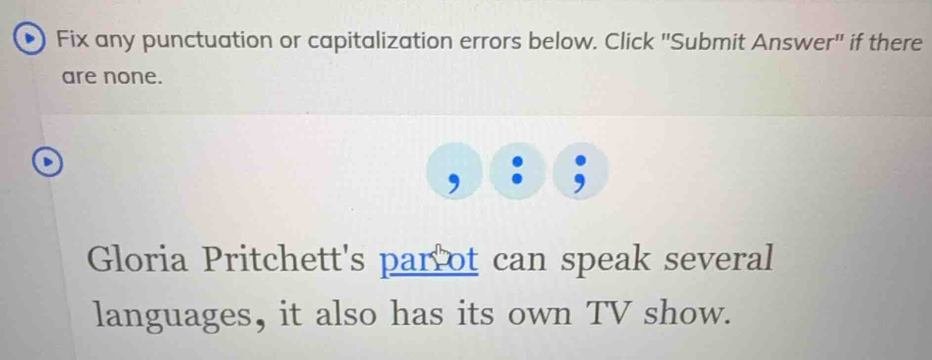 fix any punctuation or capitalization errors below. click \submit answe…