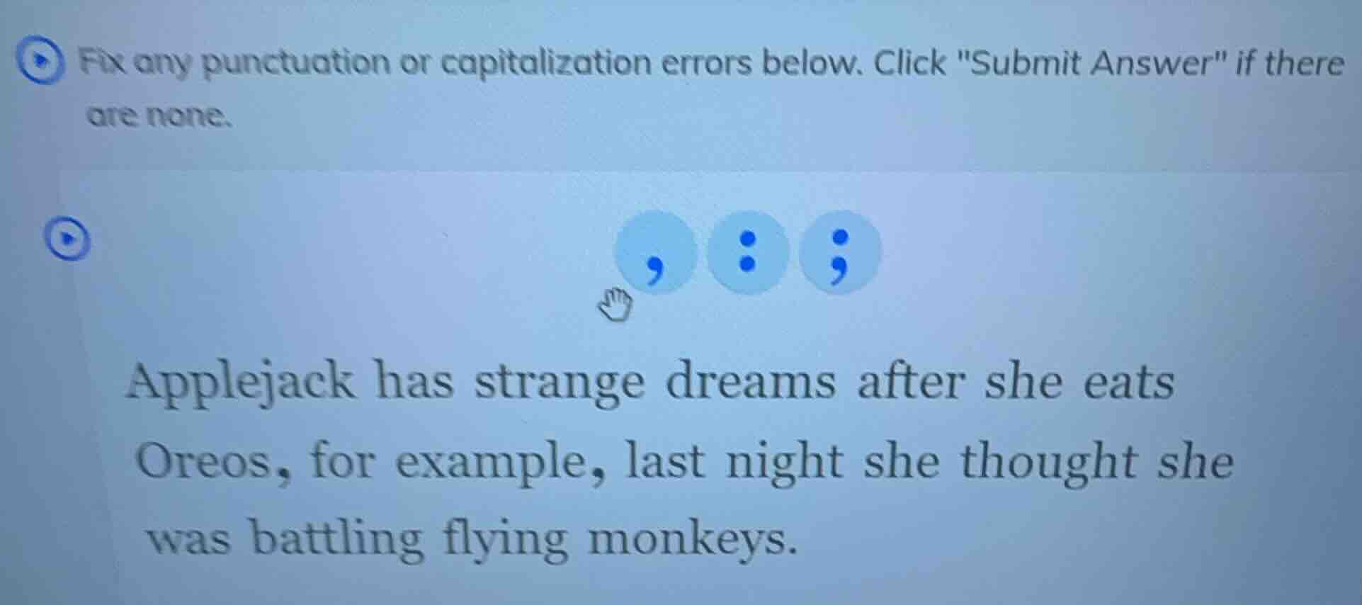 fix any punctuation or capitalization errors below. click \submit answe…