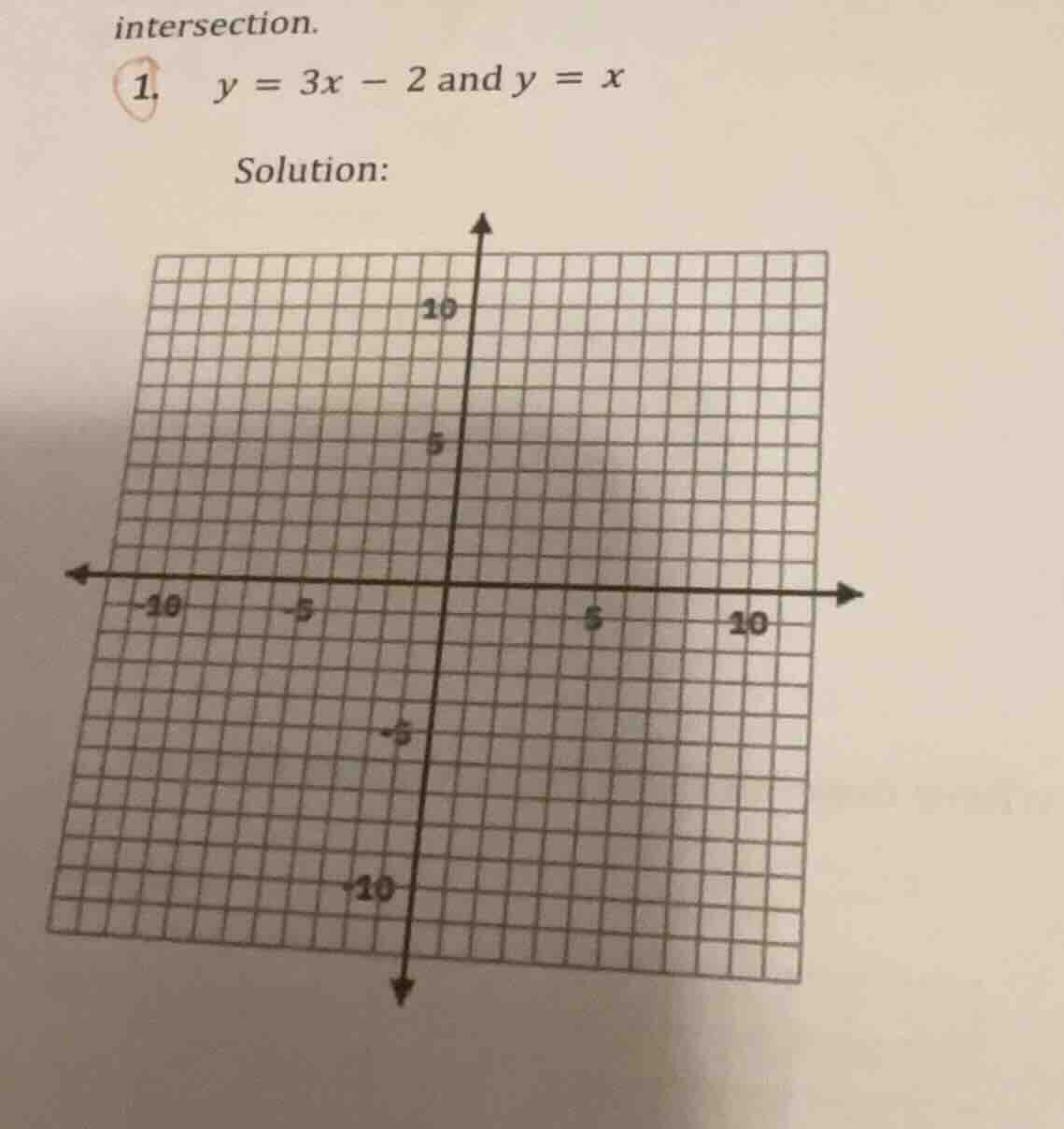intersection. 1. \\( y = 3x - 2 \\) and \\( y = x \\) solution: