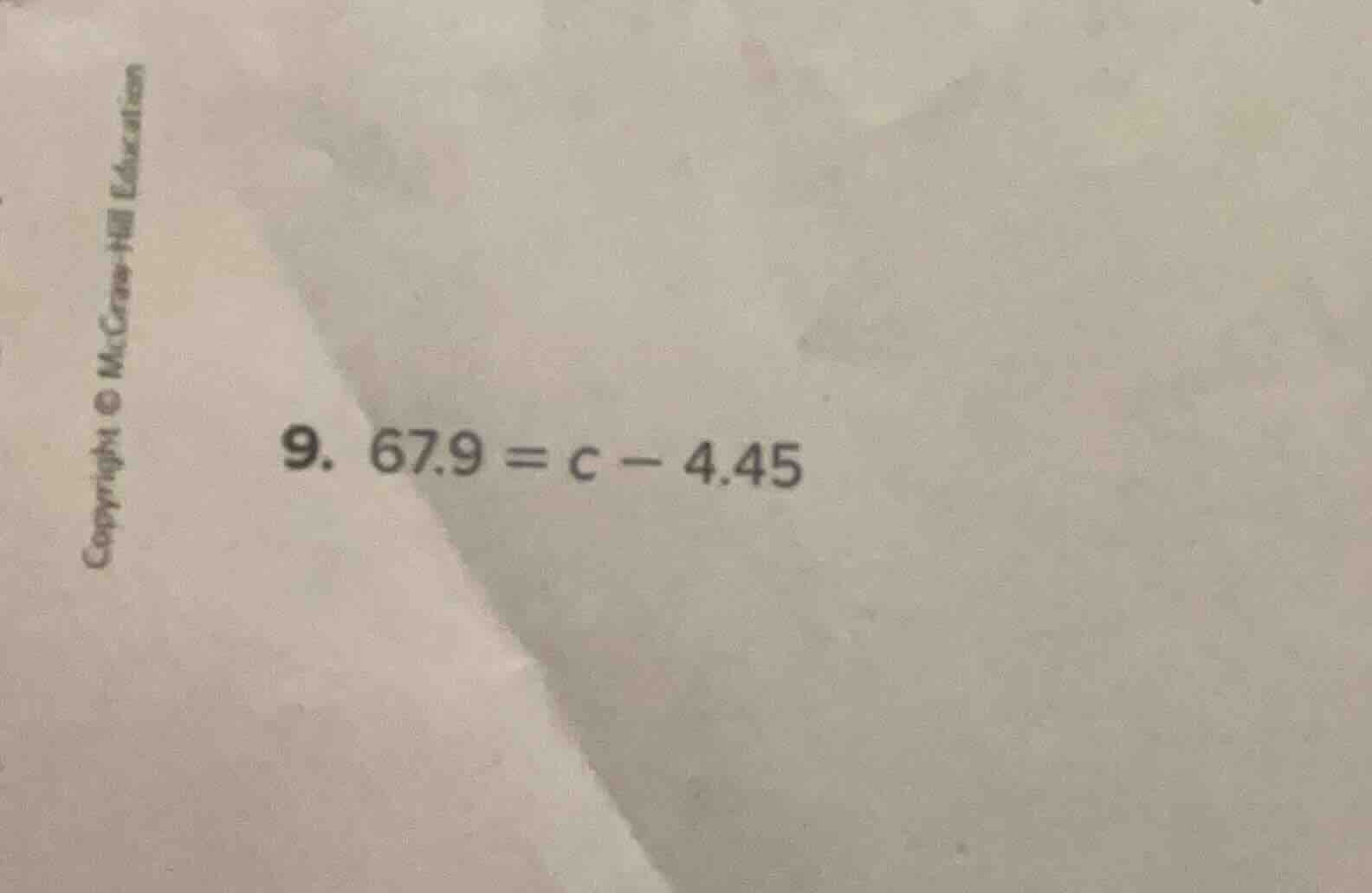 9. 67.9 = c - 4.45