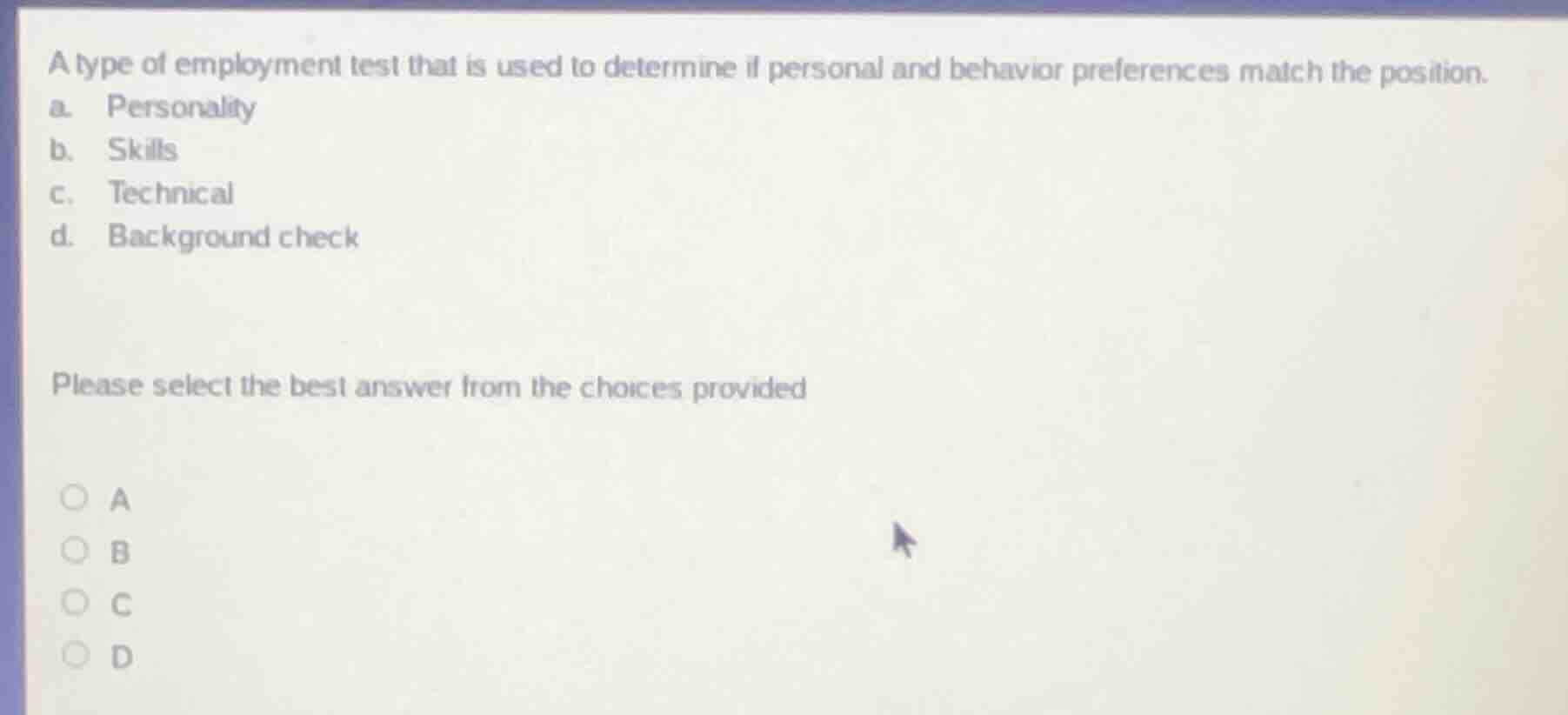 a type of employment test that is used to determine if personal and beh…