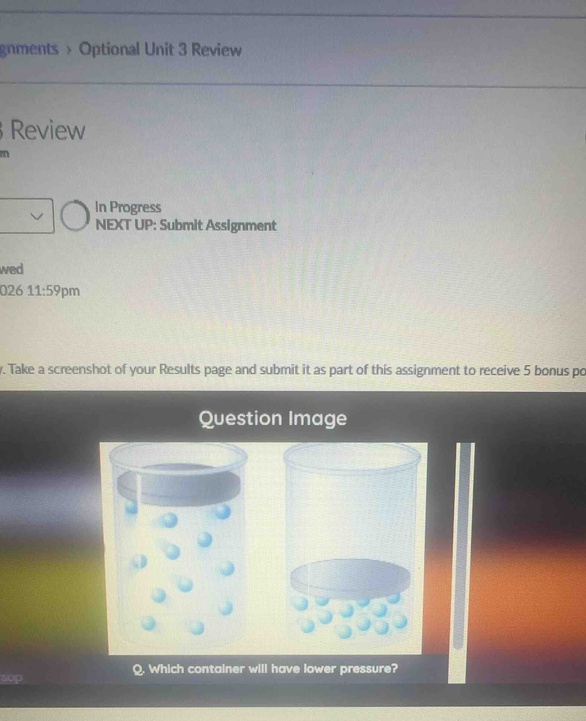 q. which container will have lower pressure?
