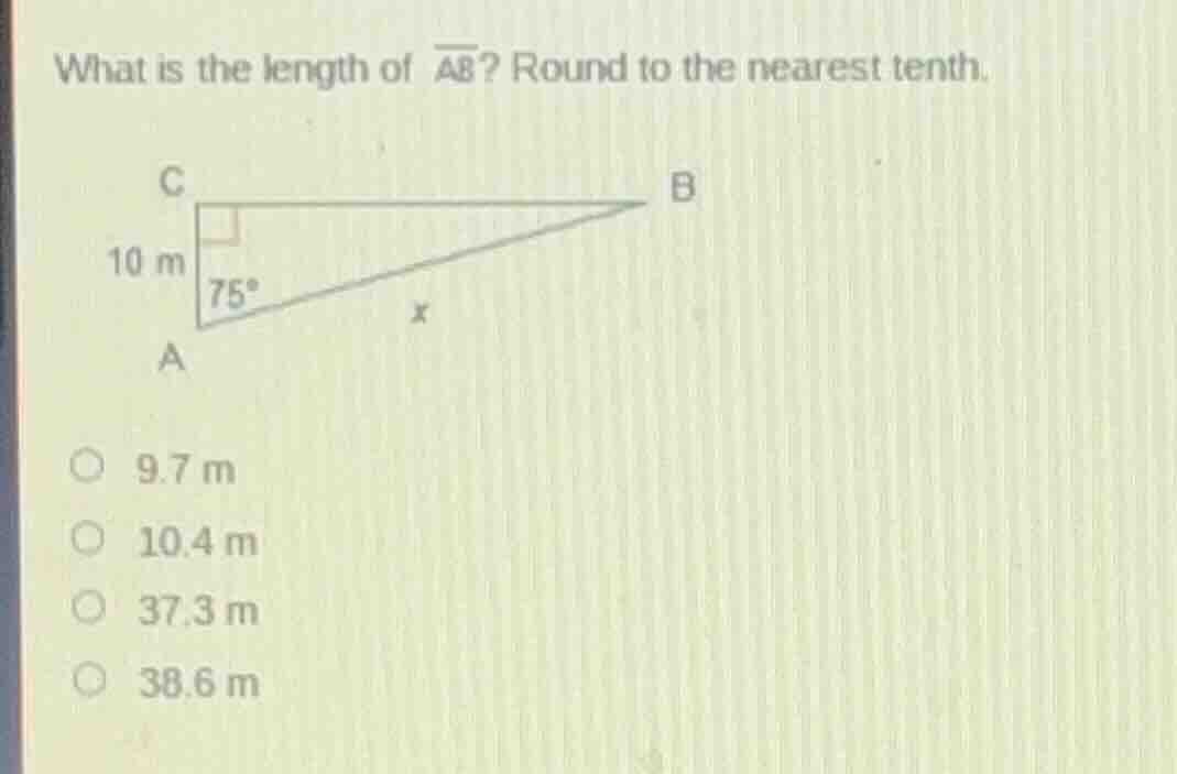 what is the length of $overline{ab}$? round to the nearest tenth. 9.7 m…