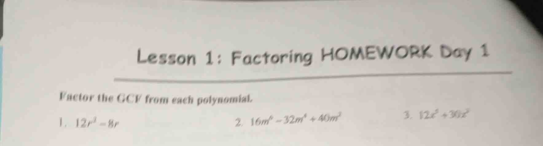 lesson 1: factoring homework day 1 factor the gcf from each polynomial.…