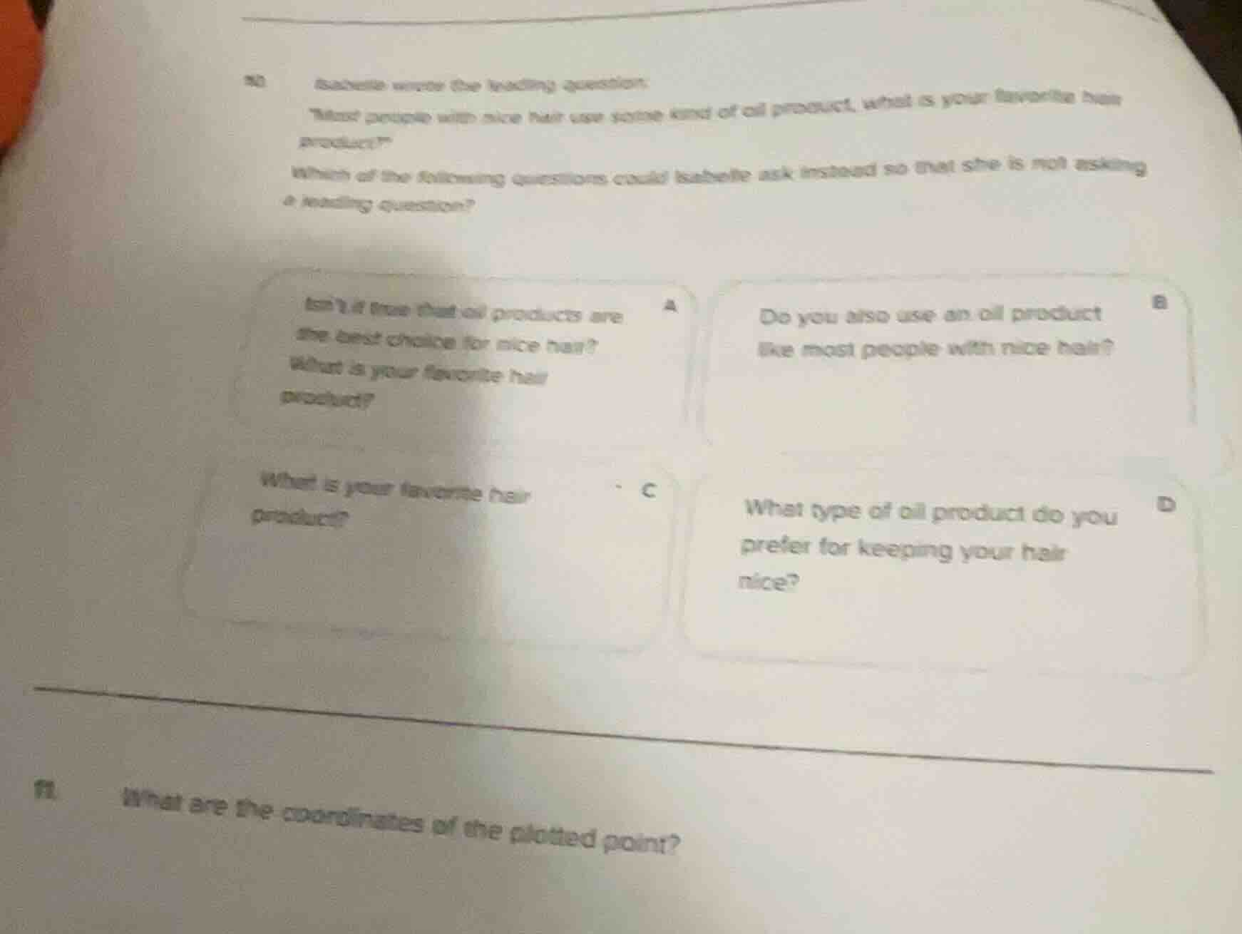 10 isabelle wrote the leading question: \most people with nice hair use…