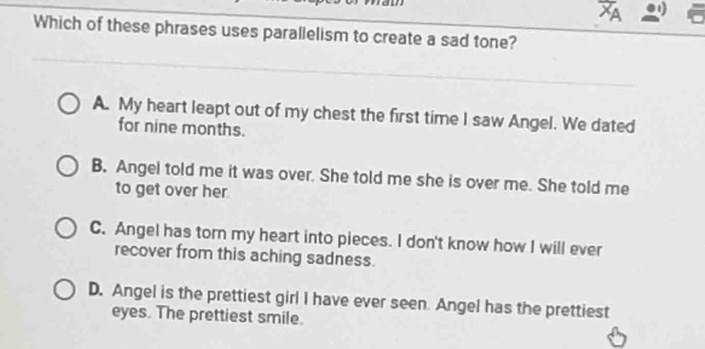 which of these phrases uses parallelism to create a sad tone? a. my hea…